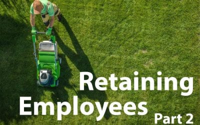Keeping Lawn & Landscape Employees Longer? Is it really possible?