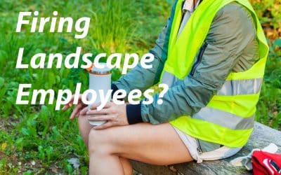 Firing Landscape Employees?