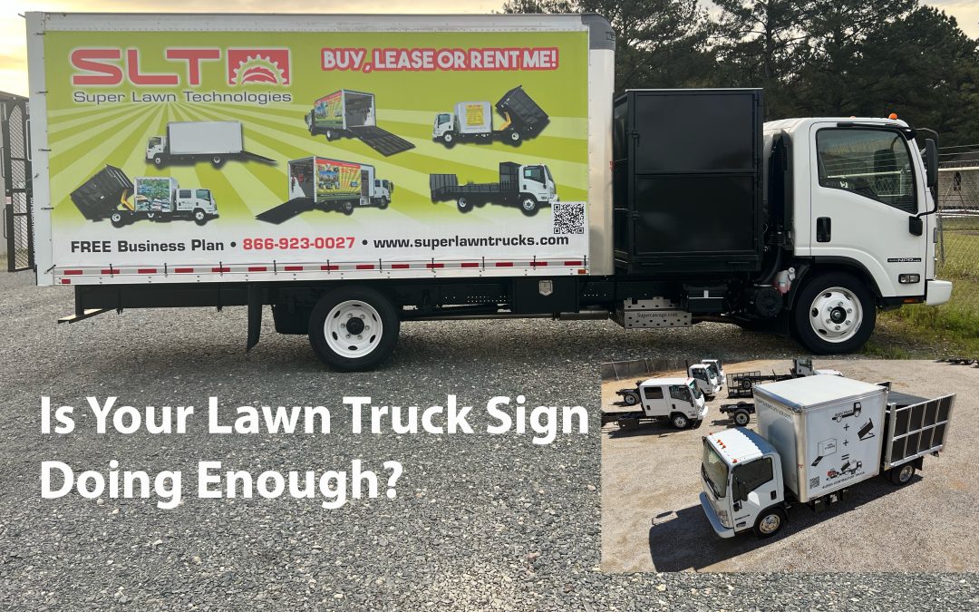 Is Your Lawn Truck Sign Doing Enough?