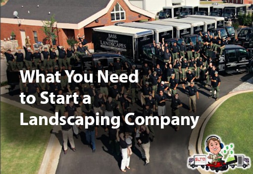 What Do You Need to Start a Landscape Company?