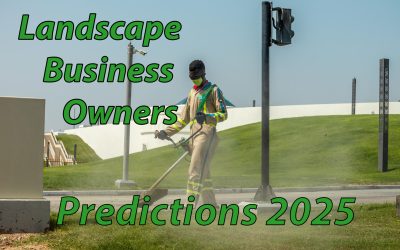 2025 Predictions for Landscape Business Owners