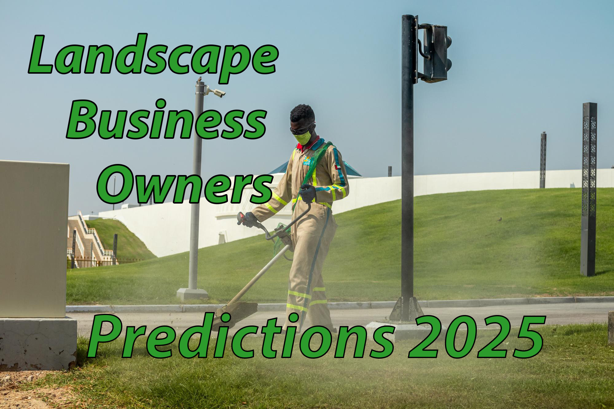 2025 Predictions for Landscape Business Owners