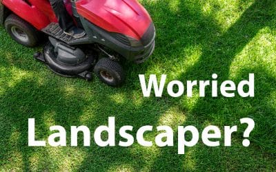 Worried Landscaper?