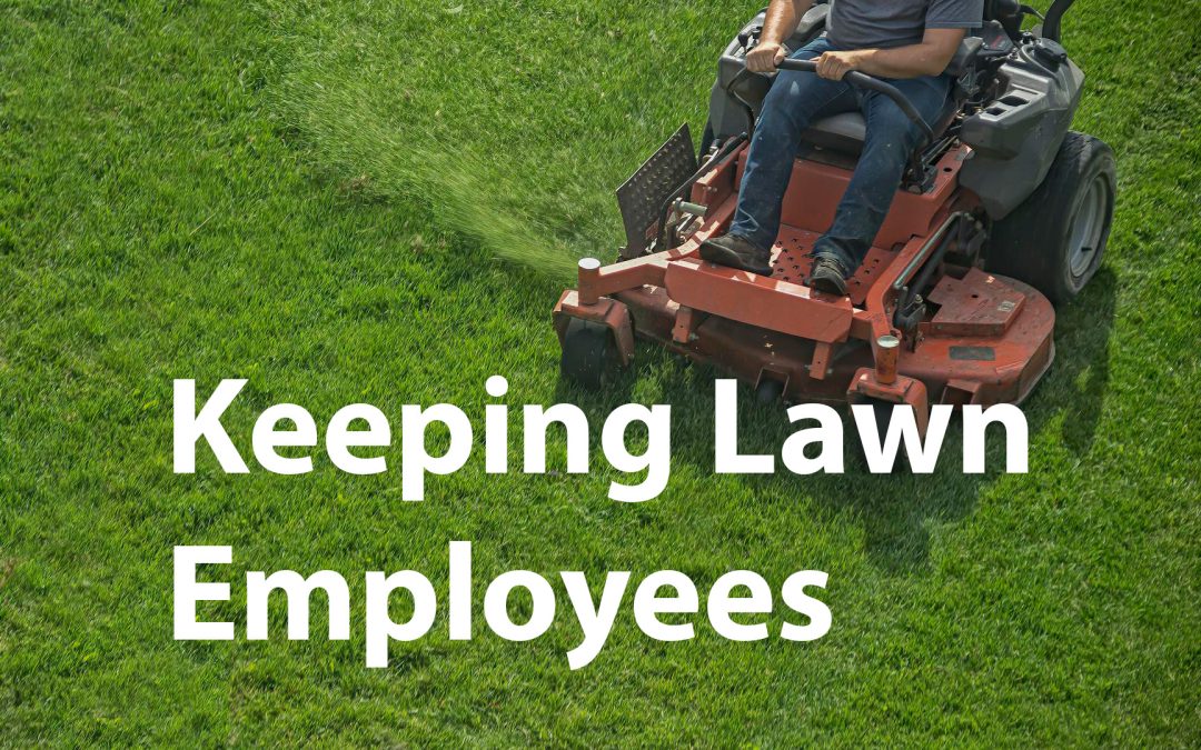 Keeping Lawn Employees-How a Handwritten Note Can Outperform a Big Bonus