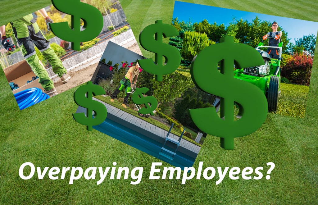 Are Landscapers Overpaying Employees?